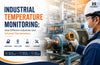 Industrial Temperature Monitoring: How Different Industries Use Infrared Thermometers