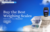 Buy the Best Weighing Scales Online in India – Only at Measurekart